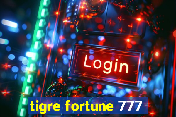 tigre fortune 777